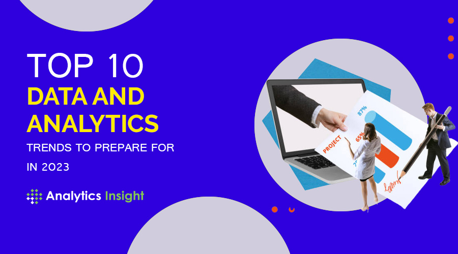 Top 10 Data and Analytics Trends to Prepare for in 2023 Techno Blender